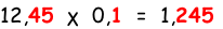12,45  χ  0,1  =  1,245